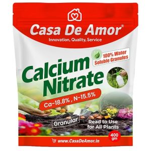 Casa De Amor Calcium Nitrate (100% Water Soluble) Fertilizer for Plants, Fruits and Flowers (400 Gm, Granules)